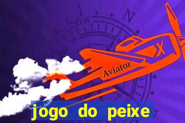 jogo do peixe ganhar dinheiro